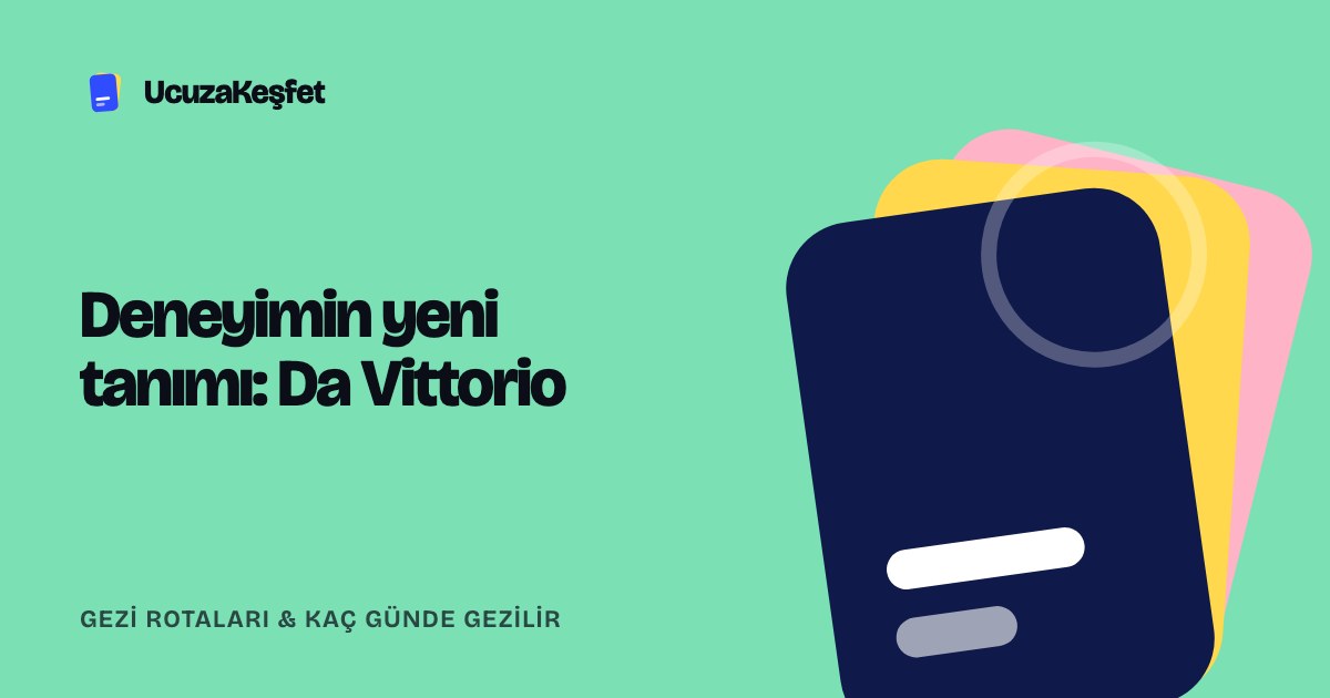 Deneyimin yeni tanımı: Da Vittorio
