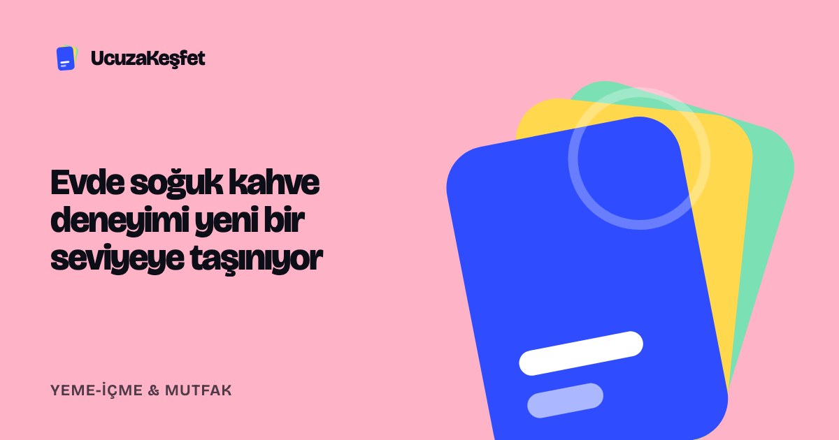 Evde soğuk kahve deneyimi yeni bir seviyeye taşınıyor