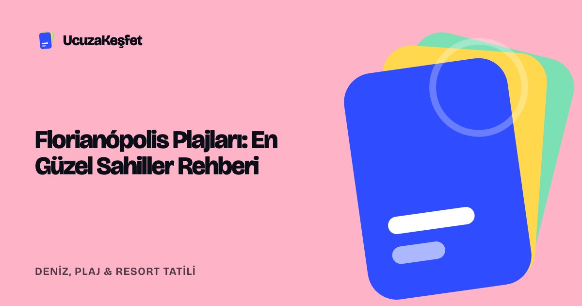Florianópolis Plajları: En Güzel Sahiller Rehberi