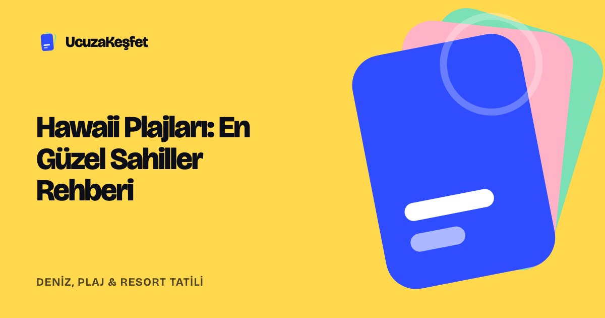Hawaii Plajları: En Güzel Sahiller Rehberi