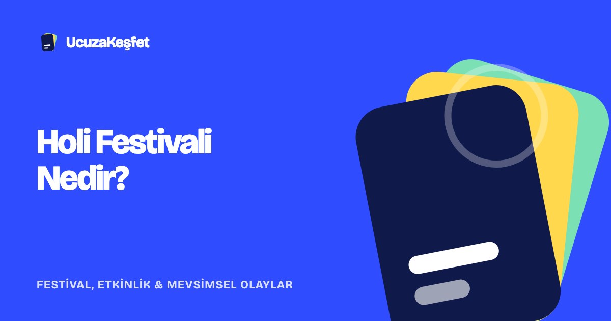 Holi Festivali Nedir?