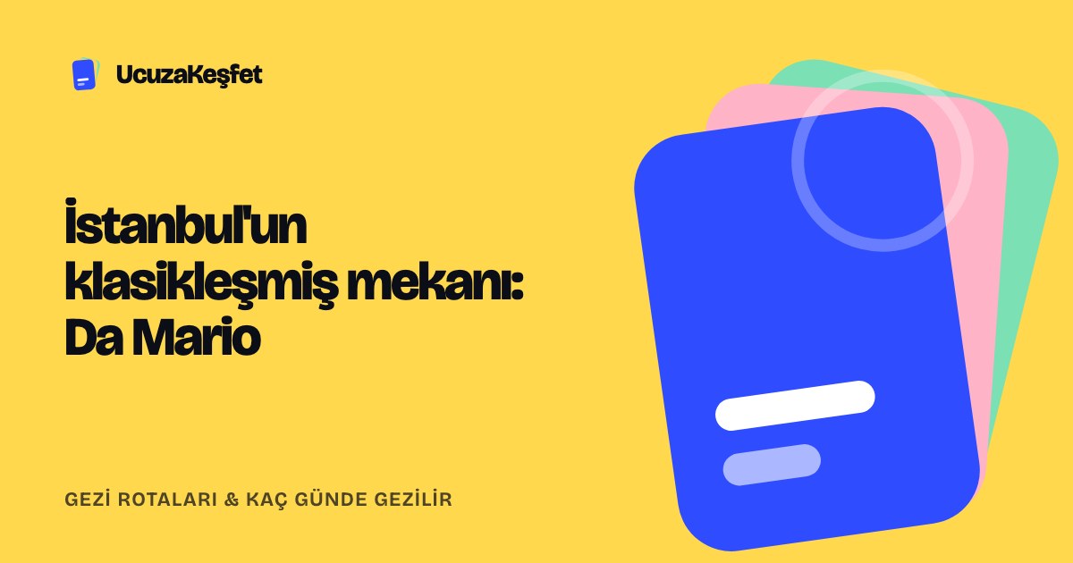 İstanbul'un klasikleşmiş mekanı: Da Mario