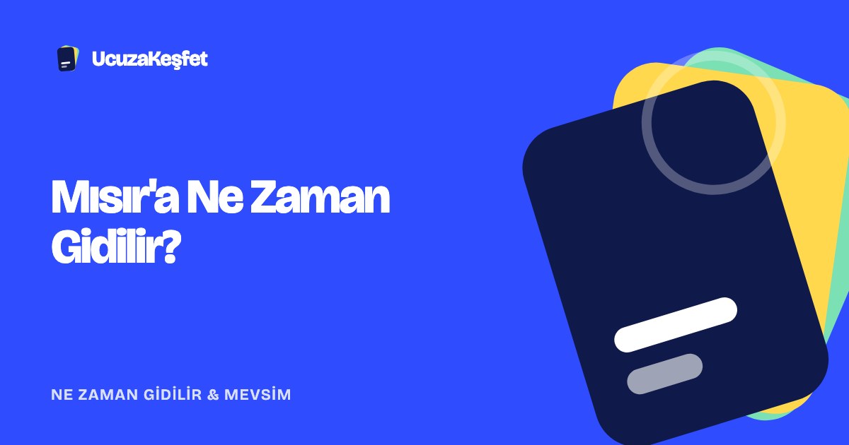 Mısır'a Ne Zaman Gidilir?
