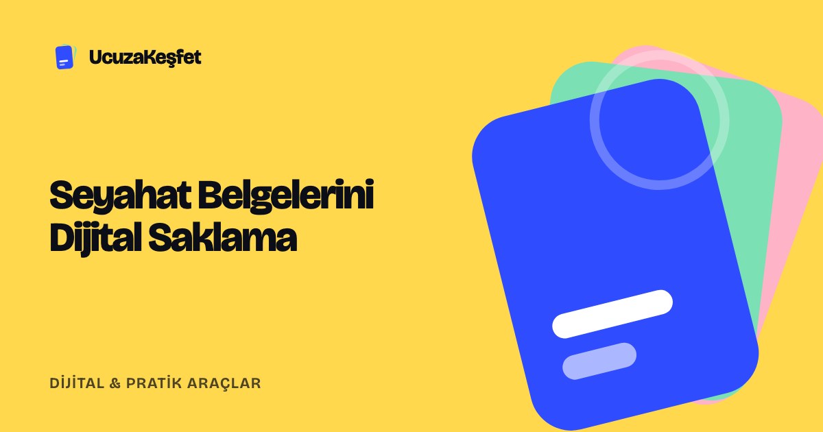 Seyahat Belgelerini Dijital Saklama