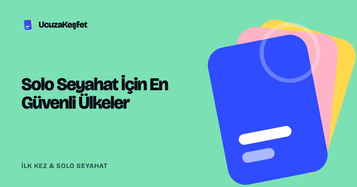 Solo Seyahat İçin En Güvenli Ülkeler