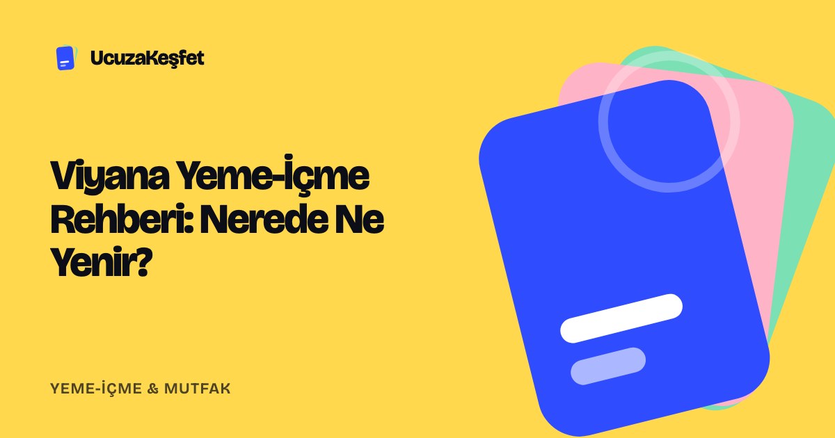 Viyana Yeme-İçme Rehberi: Nerede Ne Yenir?